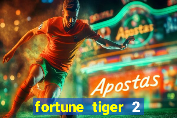 fortune tiger 2 revenge plataforma